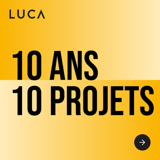 Depuis 10 ans, notre volonté ne s’exprime pas en mots, mais en projets